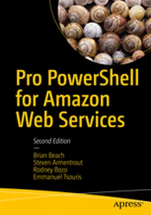 Pro PowerShell for Amazon Web Services: Second Edition